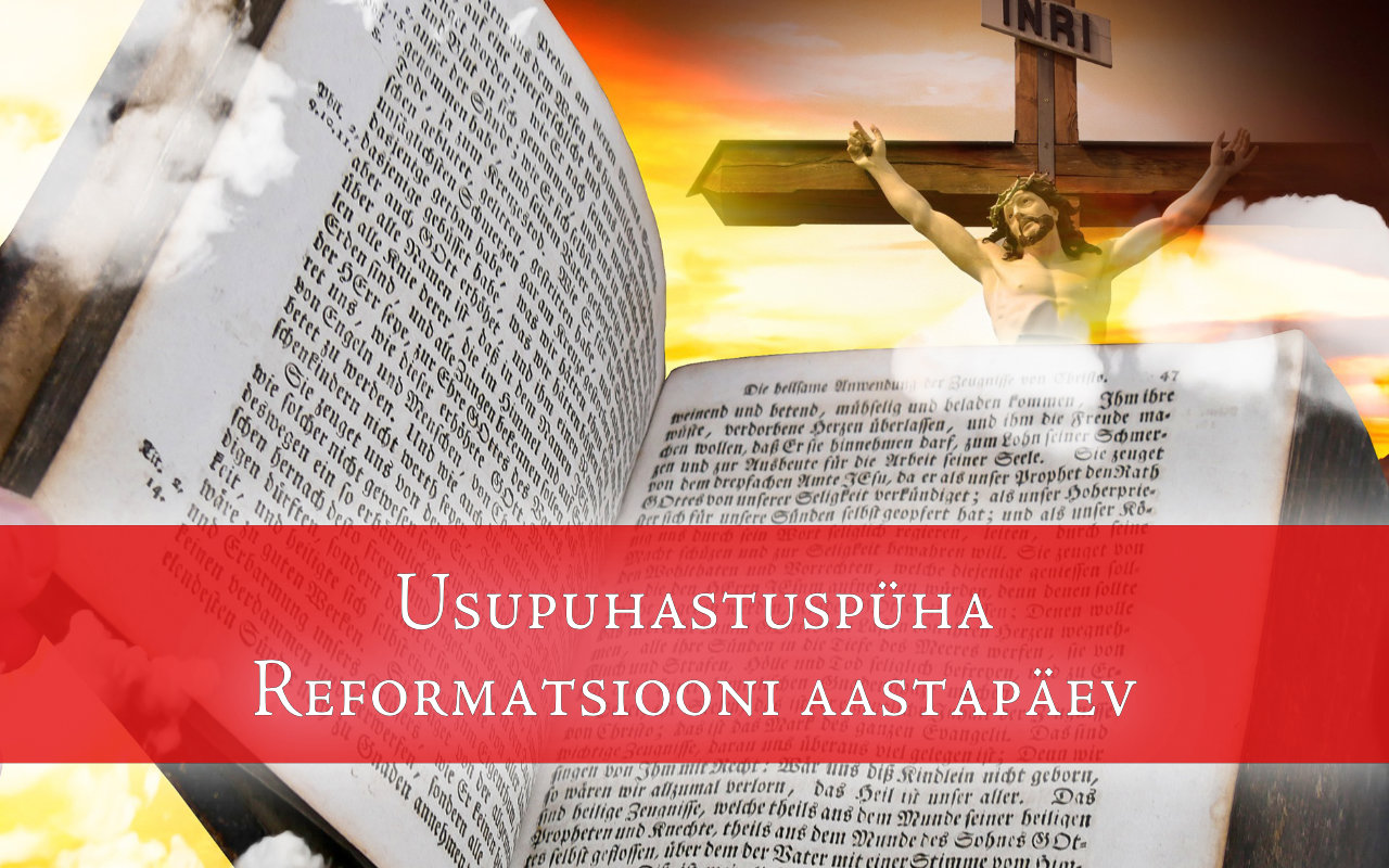 Usupuhastuspüha 2026. Reformatsiooni aastapäev